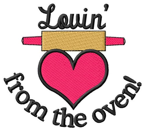 Lovin From Oven Machine Embroidery Design