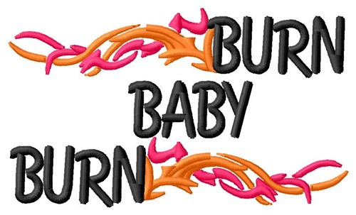 Burn Baby Machine Embroidery Design