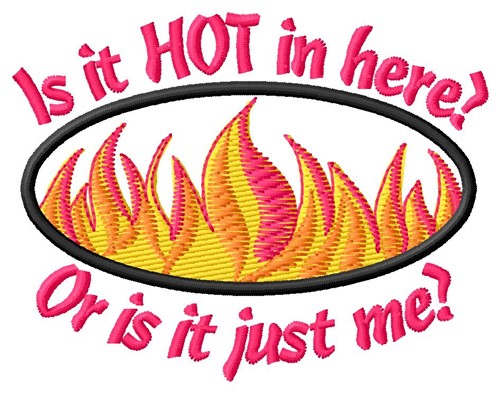 Hot in Here Machine Embroidery Design