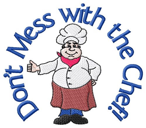Mess With Chef Machine Embroidery Design