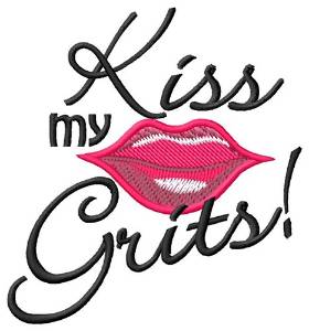 Picture of Kiss My Grits Machine Embroidery Design