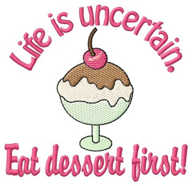 Picture of Dessert First Machine Embroidery Design