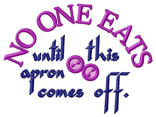 No One Eats Machine Embroidery Design