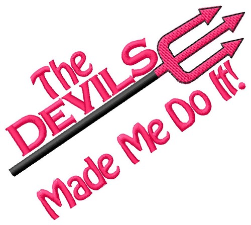 Devils Made Me Machine Embroidery Design