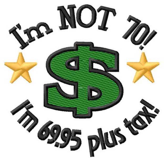 Picture of Im Not 70 Machine Embroidery Design
