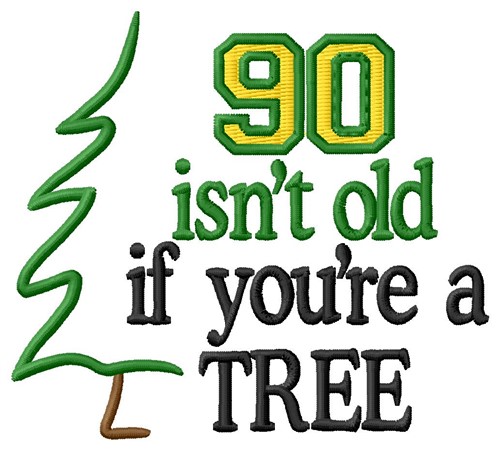 90 Isnt Old Machine Embroidery Design