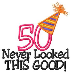 Picture of 50 Looked Good Machine Embroidery Design
