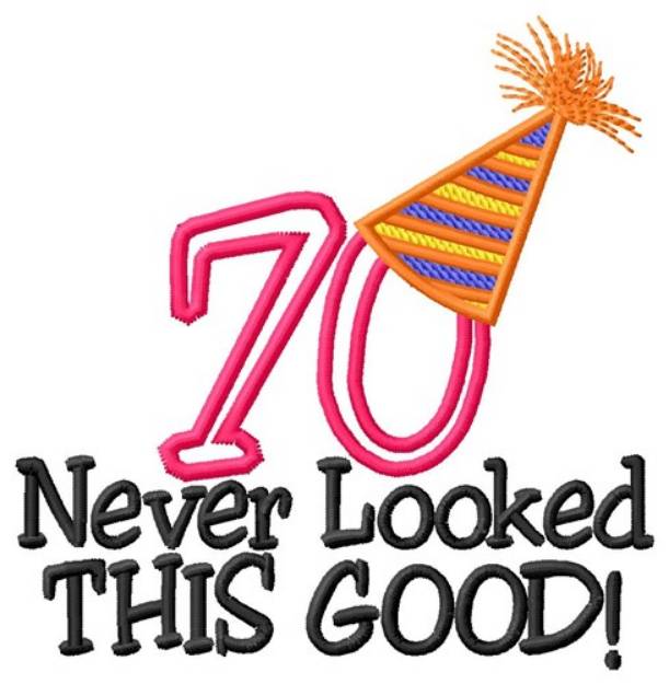 Picture of 70 Looked Good Machine Embroidery Design