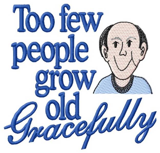Picture of Grow Old Machine Embroidery Design