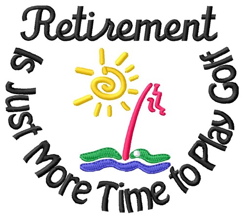 Retirement Golf Machine Embroidery Design