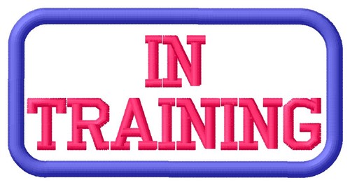 In Training Patch Machine Embroidery Design