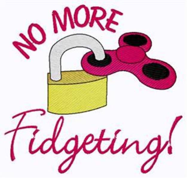 Picture of No More Fidgeting Machine Embroidery Design