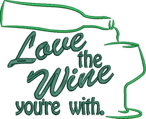 Love The Wine Machine Embroidery Design