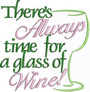 Picture of Always Time For Wine Machine Embroidery Design