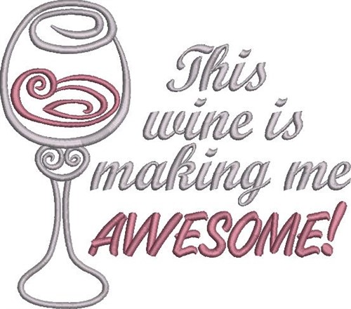Wine Awesome Machine Embroidery Design