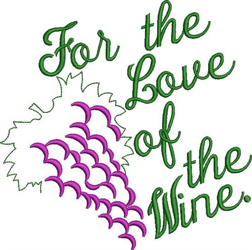 Love Of Wine Machine Embroidery Design