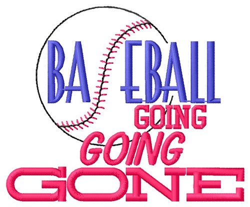 Going Gone Machine Embroidery Design