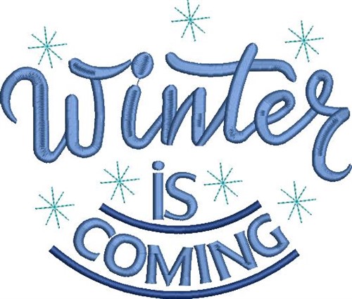 Winter Is Coming Machine Embroidery Design