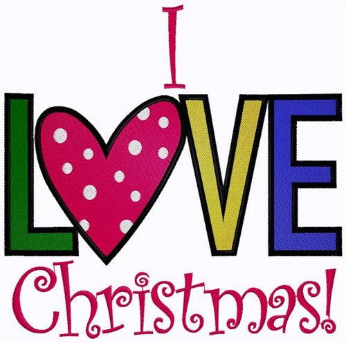 I Love Christmas Machine Embroidery Design