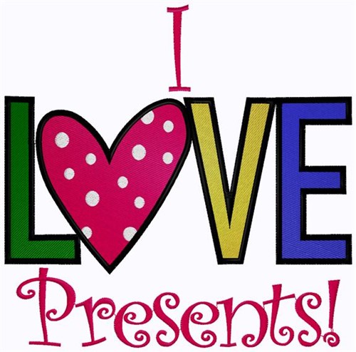 I Love Presents! Machine Embroidery Design