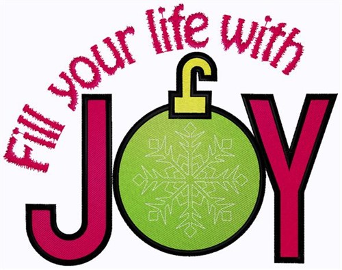 Fill Life With Joy Machine Embroidery Design