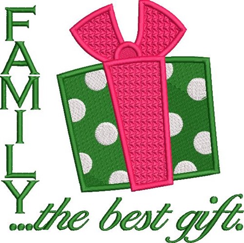 Family, The Best Gift Machine Embroidery Design
