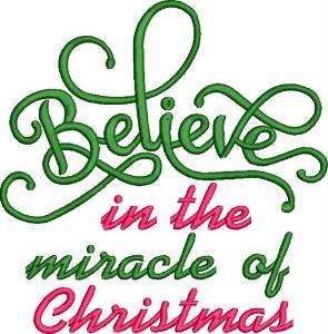Picture of Believe In Christmas Miracles Machine Embroidery Design