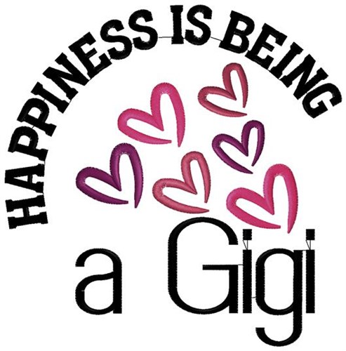 Happiness Is Being Gigi Machine Embroidery Design