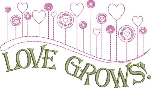 Love Grows Machine Embroidery Design