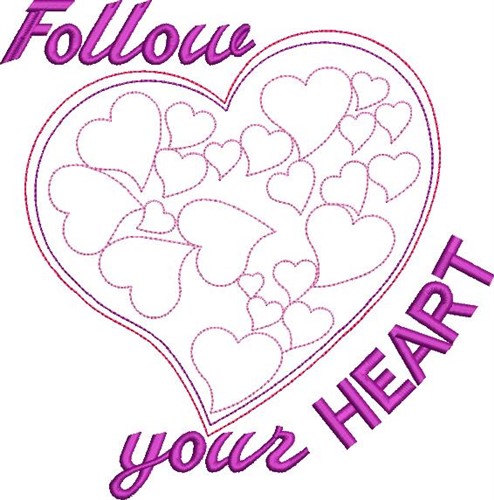 Follow Your Heart Machine Embroidery Design
