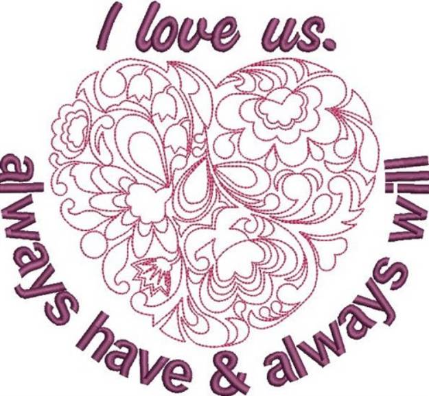 Picture of I Love Us. Machine Embroidery Design