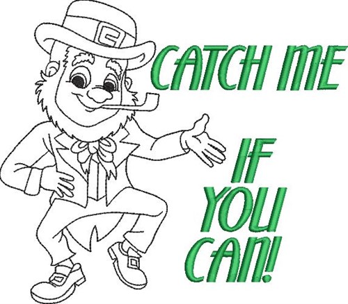 Catch Me If You Can Machine Embroidery Design