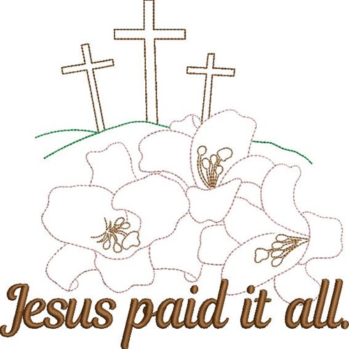 Jesus Paid It All. Machine Embroidery Design