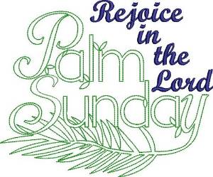 Picture of Rejoice Palm Sunday Machine Embroidery Design