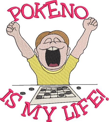 Pokeno Is My Life! Machine Embroidery Design