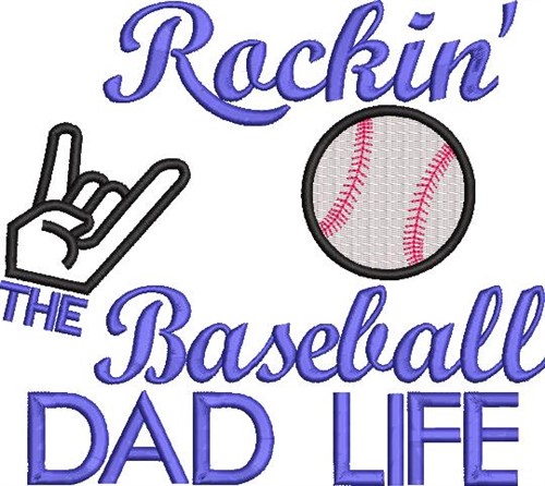 Rockin Baseball Dad Machine Embroidery Design