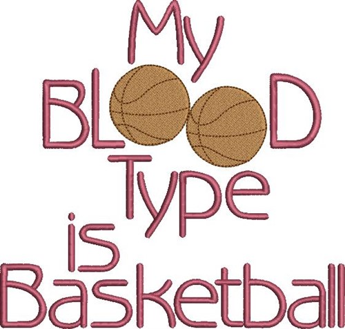 Basketball Blood Type Machine Embroidery Design