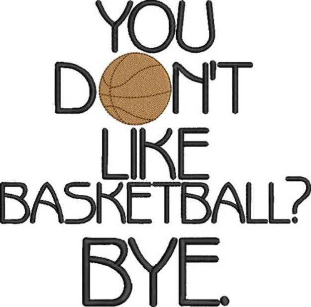 Picture of Basketball Bye Machine Embroidery Design