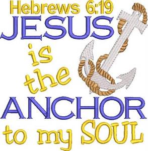 Picture of Jesus Is The Anchor Machine Embroidery Design
