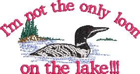Not The Only Loon Machine Embroidery Design