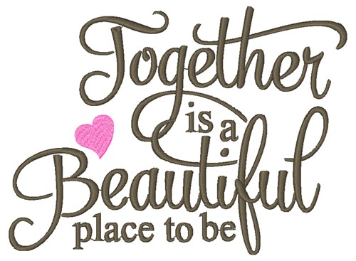 Together Is Beautiful Machine Embroidery Design