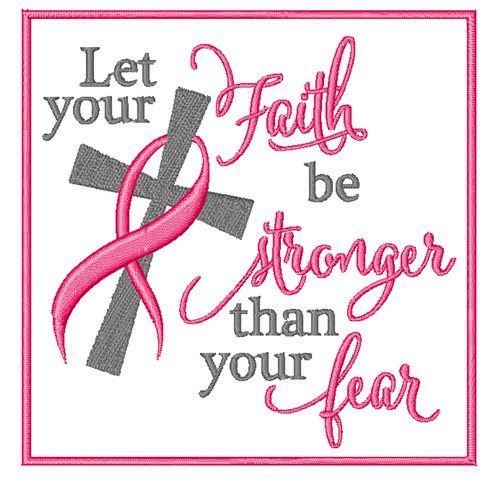 Let Your Faith Be Strong Machine Embroidery Design
