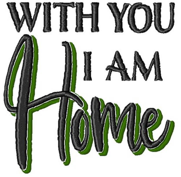 Picture of With You I Am home Machine Embroidery Design