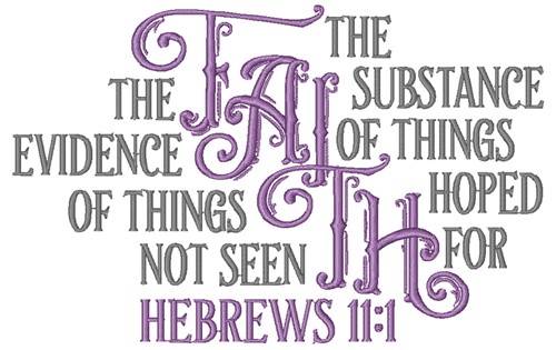 Hebrews 11:1 Machine Embroidery Design