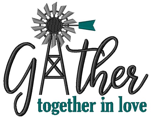 Gather Together In Love Machine Embroidery Design