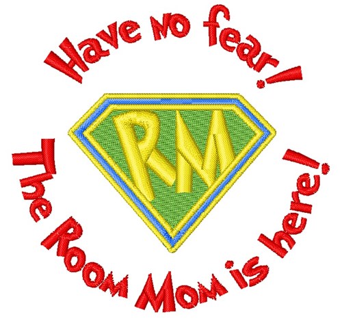 Room Mom Is Here Machine Embroidery Design