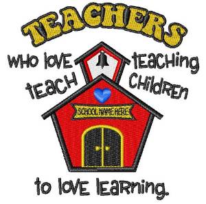 Picture of Teachers Love To Teach
