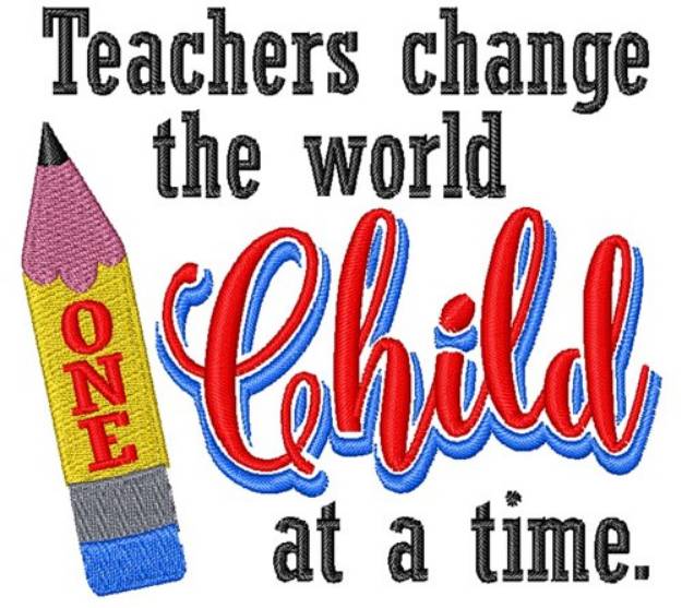 Picture of Teachers Change The World Machine Embroidery Design