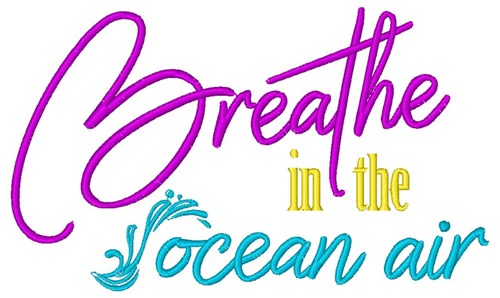 Breath The Ocean Air Machine Embroidery Design