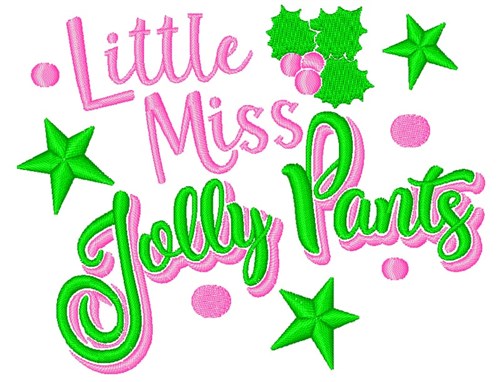 Little Miss Jolly Pants Machine Embroidery Design